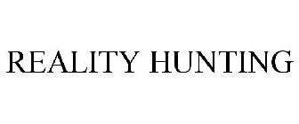 REALITY HUNTING