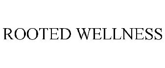ROOTED WELLNESS