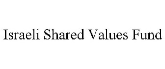 ISRAELI SHARED VALUES FUND