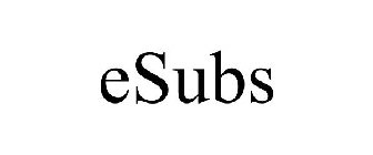 ESUBS