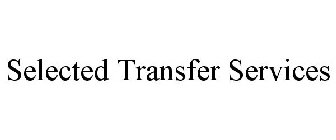 SELECTED TRANSFER SERVICES