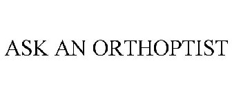 ASK AN ORTHOPTIST