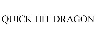 QUICK HIT DRAGON