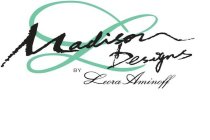 MADISON L DESIGNS BY LEORA AMINOFF