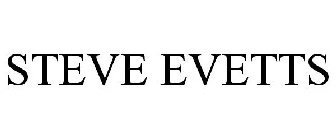 STEVE EVETTS