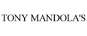 TONY MANDOLA'S