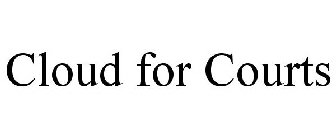 CLOUD FOR COURTS