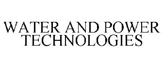 WATER & POWER TECHNOLOGIES