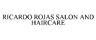 RICARDO ROJAS SALON AND HAIRCARE