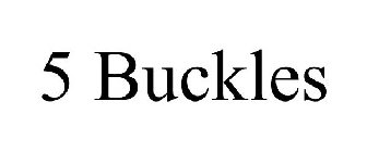 5 BUCKLES
