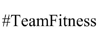 #TEAMFITNESS
