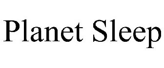 PLANET SLEEP