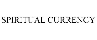 SPIRITUAL CURRENCY