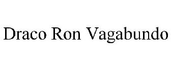DRACO RON VAGABUNDO