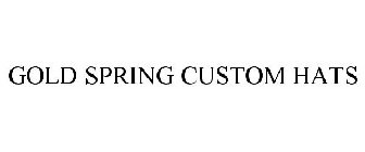 GOLD SPRING CUSTOM HATS