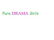 PURE DRAMA GIRLS