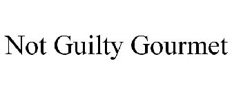 NOT GUILTY GOURMET