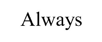 ALWAYS