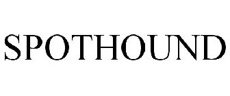 SPOTHOUND