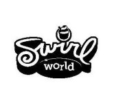 SWIRL WORLD