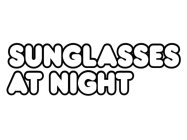 SUNGLASSES AT NIGHT