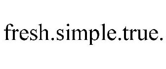 FRESH.SIMPLE.TRUE.