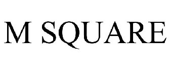 M SQUARE