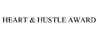HEART & HUSTLE AWARD