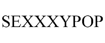SEXXXYPOP