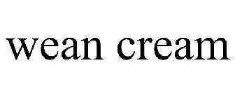 WEAN CREAM
