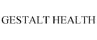 GESTALT HEALTH