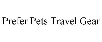 PREFER PETS TRAVEL GEAR