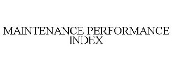 MAINTENANCE PERFORMANCE INDEX