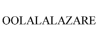 OOLALALAZARE