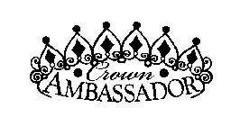 CROWN AMBASSADOR