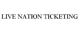 LIVE NATION TICKETING