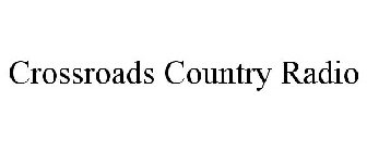 CROSSROADS COUNTRY RADIO