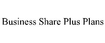 BUSINESS SHARE PLUS PLANS