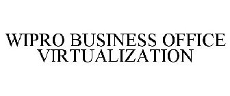 WIPRO BUSINESS OFFICE VIRTUALIZATION