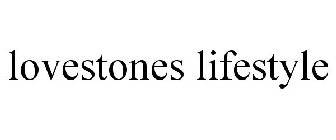 LOVESTONES LIFESTYLE