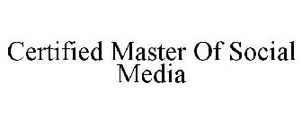 CERTIFIED MASTER OF SOCIAL MEDIA