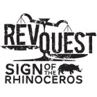 REVQUEST SIGN OF THE RHINOCEROS