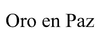 ORO EN PAZ