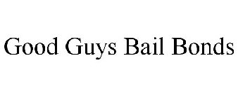 GOOD GUYS BAIL BONDS