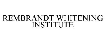 REMBRANDT WHITENING INSTITUTE