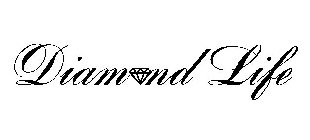 DIAMOND LIFE