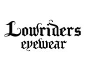 LOWRIDERS EYEWEAR