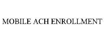 MOBILE ACH ENROLLMENT