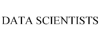 DATA SCIENTISTS