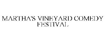 MARTHA'S VINEYARD COMEDY FESTIVAL